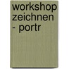 Workshop Zeichnen - Portr by Annegret Kon