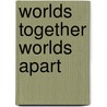 Worlds Together Worlds Apart by Robert Tignor