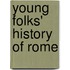 Young Folks' History Of Rome