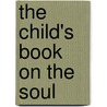 the Child's Book on the Soul by Thomas Hopkins Gallaudet