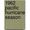 1962 Pacific Hurricane Season door Ronald Cohn