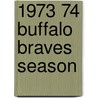 1973 74 Buffalo Braves Season door Ronald Cohn
