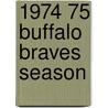 1974 75 Buffalo Braves Season door Ronald Cohn