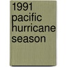 1991 Pacific Hurricane Season by Ronald Cohn