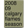 2008 09 Calgary Flames Season by Ronald Cohn