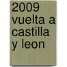 2009 Vuelta A Castilla Y Leon by Nethanel Willy