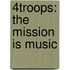 4Troops: The Mission Is Music