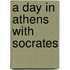 A Day In Athens With Socrates