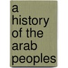 A History Of The Arab Peoples by Albert Hourani