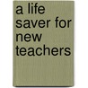 A Life Saver for New Teachers by Richard Lange