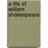A Life of William Shakespeare door Sir Sidney Lee