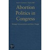 Abortion Politics In Congress door Thad Hall