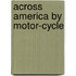 Across America by Motor-Cycle