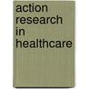 Action Research In Healthcare door Valsa Koshy