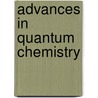 Advances In Quantum Chemistry by John R. Sabin