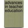 Advances in Teacher Education by James D. Raths