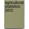 Agricultural Statistics: 2012 by Agriculture Department
