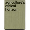 Agriculture's Ethical Horizon door Robert L. Zimdahl