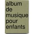 Album de Musique Pour Enfants