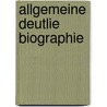 Allgemeine Deutlie Biographie by Fritz Gerlich