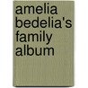 Amelia Bedelia's Family Album door Peggy Parish