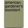 American Gardener's Assistant by Thomas Bridgeman