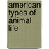 American Types of Animal Life