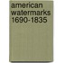 American Watermarks 1690-1835