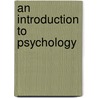 An Introduction to Psychology by Wilhelm Max Wundt