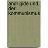 Andr Gide Und Der Kommunismus door Martin V. Lkner