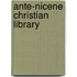 Ante-Nicene Christian Library