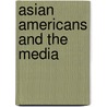 Asian Americans and the Media door Vincent Pham