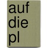 Auf die Pl by Sabine Ludwig