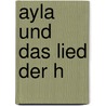 Ayla und das Lied der H by Jean M. Auel