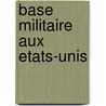 Base Militaire Aux Etats-Unis door Source Wikipedia