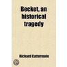 Becket, An Historical Tragedy door Richard [Cattermole