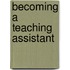 Becoming A Teaching Assistant