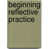 Beginning Reflective Practice by Melanie Jasper