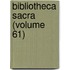 Bibliotheca Sacra (Volume 61)