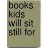 Books Kids Will Sit Still For door Judy Freeman