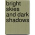 Bright Skies and Dark Shadows