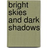 Bright Skies and Dark Shadows door Henry M. 1822-1907 Field