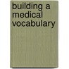 Building a Medical Vocabulary door Peggy C. Leonard