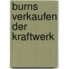Burns Verkaufen Der Kraftwerk door Ronald Cohn