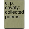 C. P. Cavafy: Collected Poems door C.P. Cavafy