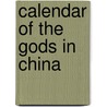 Calendar of the Gods in China door Richard Timothy 1845-1919