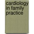 Cardiology In Family Practice