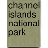 Channel Islands National Park by Books Llc