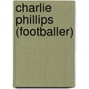 Charlie Phillips (Footballer) by Adam Cornelius Bert