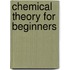 Chemical Theory For Beginners